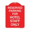 Signmission Parking Reserved for Hotel Staff Only, Red & White Aluminum Sign, 18" x 24", RW-1824-23384 A-DES-RW-1824-23384 - alternate 1